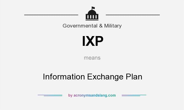 What does IXP mean? It stands for Information Exchange Plan