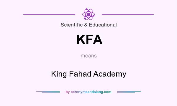 What does KFA mean? It stands for King Fahad Academy