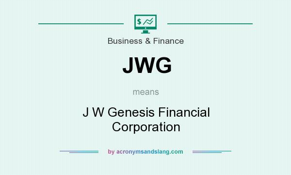 What does JWG mean? It stands for J W Genesis Financial Corporation