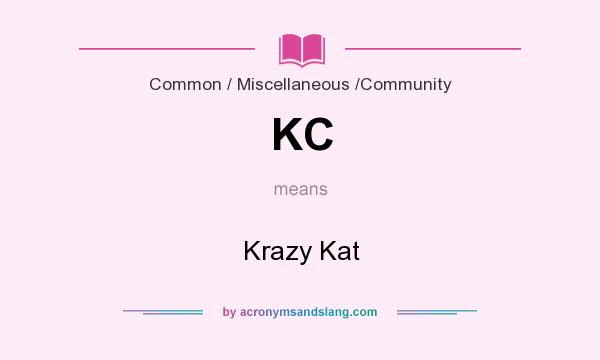 What does KC mean? It stands for Krazy Kat