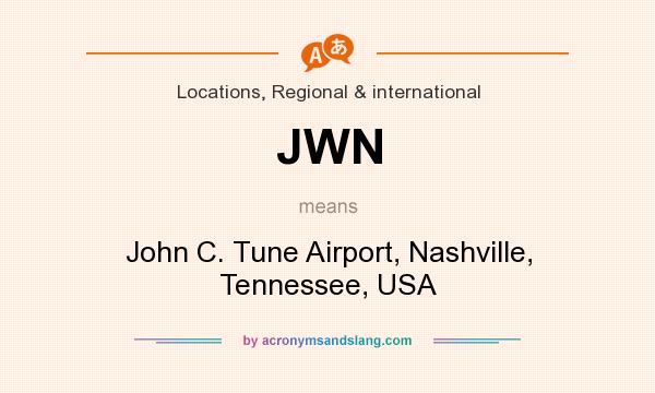 What does JWN mean? It stands for John C. Tune Airport, Nashville, Tennessee, USA