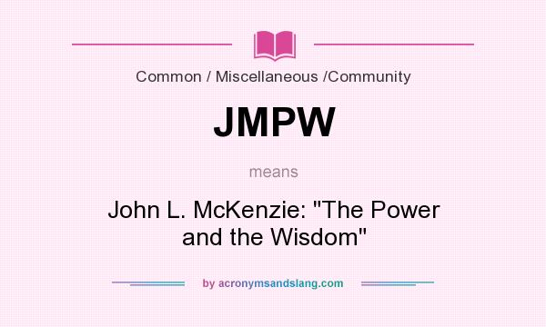 What does JMPW mean? It stands for John L. McKenzie: 
