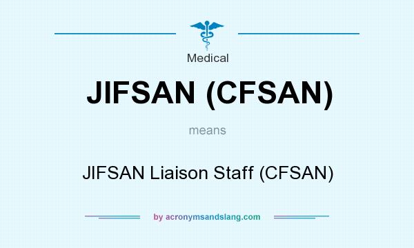 What does JIFSAN (CFSAN) mean? It stands for JIFSAN Liaison Staff (CFSAN)