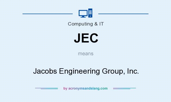 What does JEC mean? It stands for Jacobs Engineering Group, Inc.