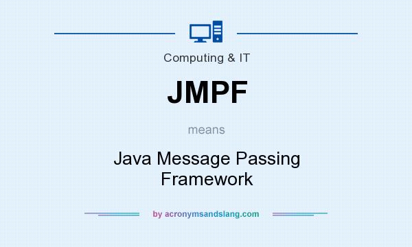 What does JMPF mean? It stands for Java Message Passing Framework