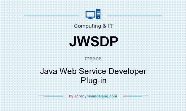 What does JWSDP mean? It stands for Java Web Service Developer Plug-in