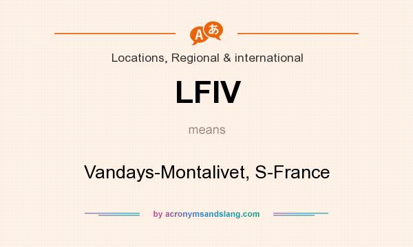 What does LFIV mean? It stands for Vandays-Montalivet, S-France