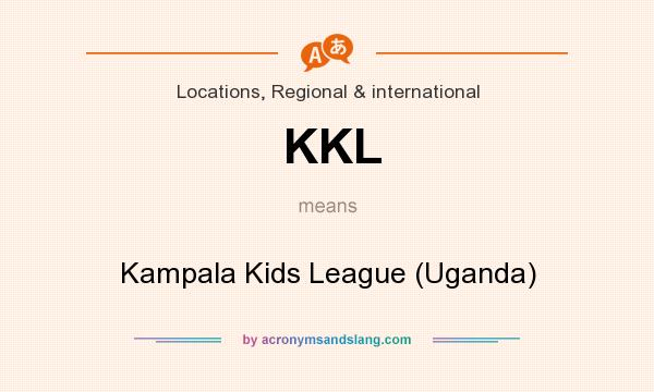 What does KKL mean? It stands for Kampala Kids League (Uganda)