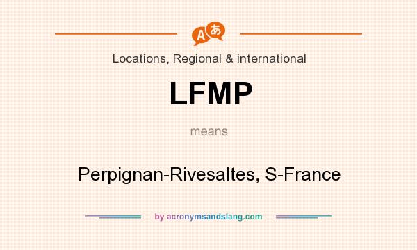 What does LFMP mean? It stands for Perpignan-Rivesaltes, S-France