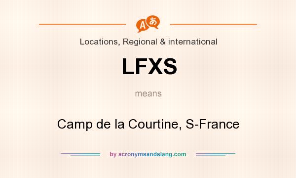 What does LFXS mean? It stands for Camp de la Courtine, S-France