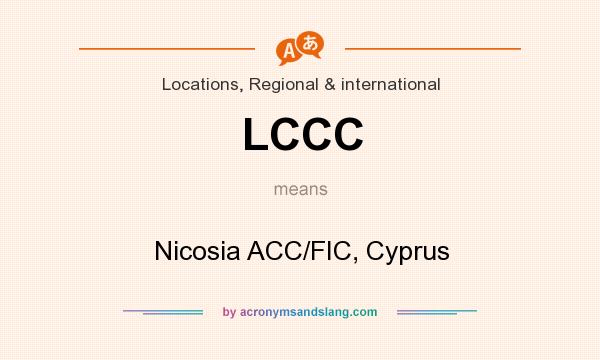 What does LCCC mean? It stands for Nicosia ACC/FIC, Cyprus
