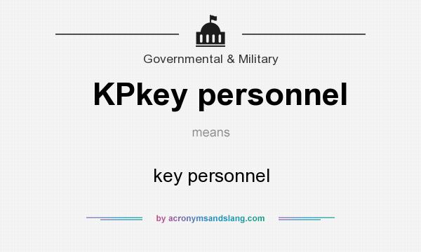 What does KPkey personnel mean? It stands for key personnel