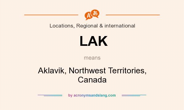 What does LAK mean? It stands for Aklavik, Northwest Territories, Canada