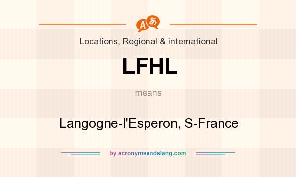 What does LFHL mean? It stands for Langogne-l`Esperon, S-France