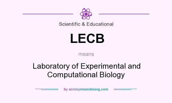 What does LECB mean? It stands for Laboratory of Experimental and Computational Biology
