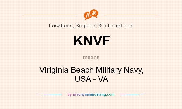 What does KNVF mean? It stands for Viriginia Beach Military Navy, USA - VA