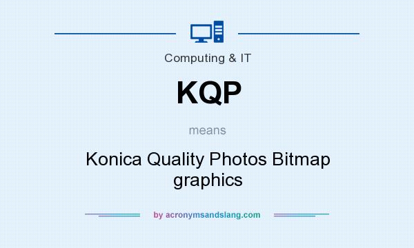 What does KQP mean? It stands for Konica Quality Photos Bitmap graphics