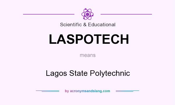 What does LASPOTECH mean? It stands for Lagos State Polytechnic