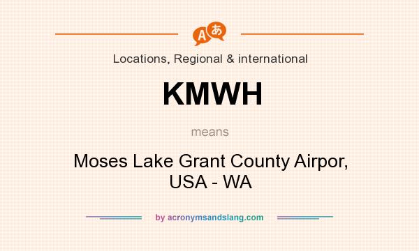 What does KMWH mean? It stands for Moses Lake Grant County Airpor, USA - WA
