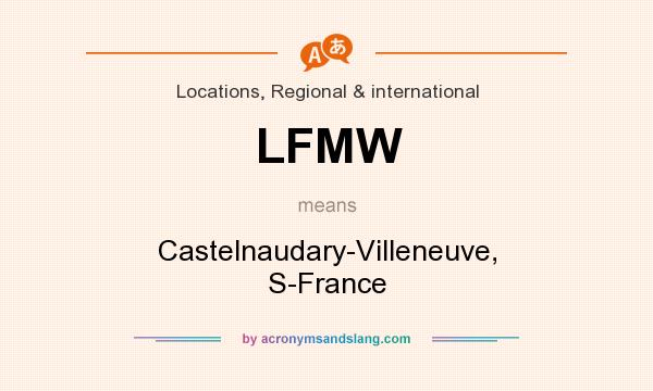 What does LFMW mean? It stands for Castelnaudary-Villeneuve, S-France