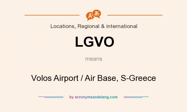 What does LGVO mean? It stands for Volos Airport / Air Base, S-Greece