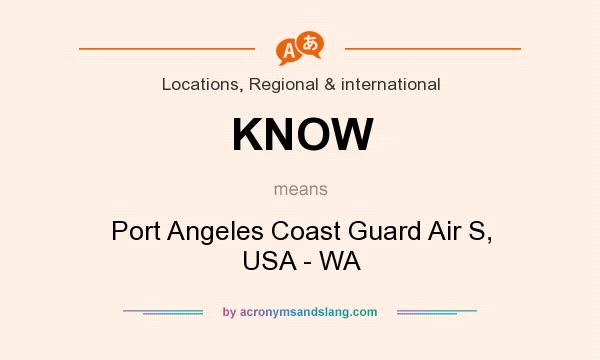 What does KNOW mean? It stands for Port Angeles Coast Guard Air S, USA - WA