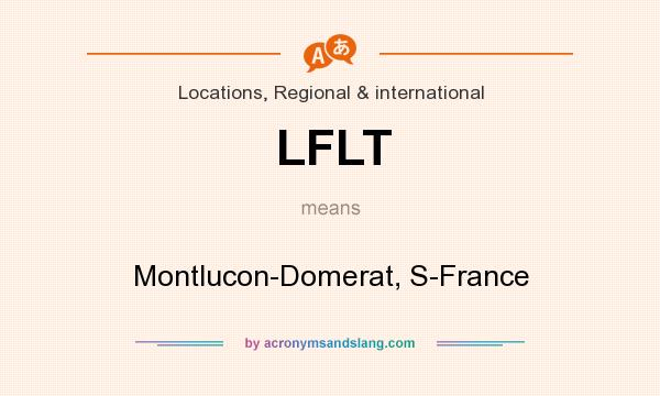 What does LFLT mean? It stands for Montlucon-Domerat, S-France