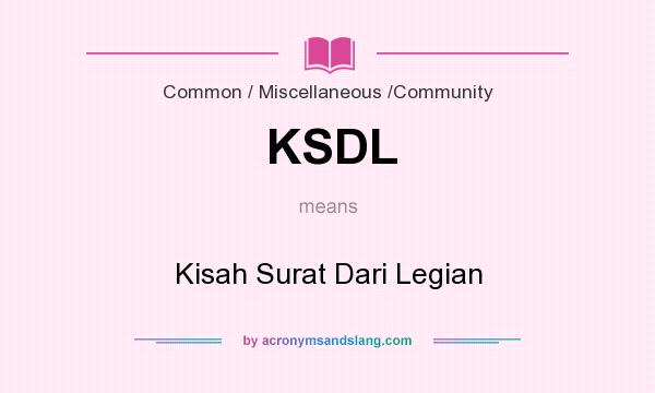 What does KSDL mean? It stands for Kisah Surat Dari Legian