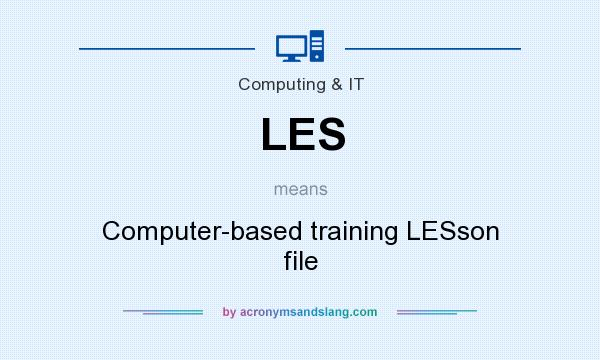 What does LES mean? It stands for Computer-based training LESson file