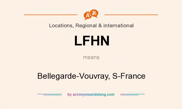 What does LFHN mean? It stands for Bellegarde-Vouvray, S-France