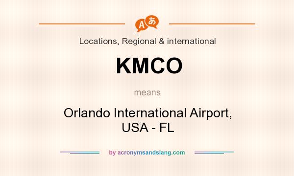 What does KMCO mean? It stands for Orlando International Airport, USA - FL