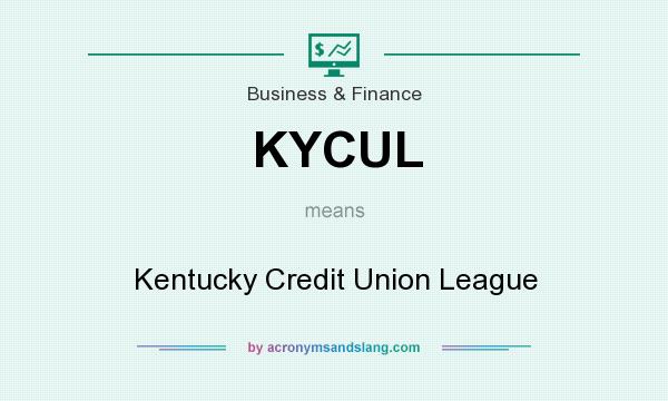 What does KYCUL mean? It stands for Kentucky Credit Union League