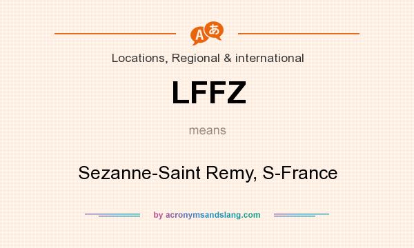What does LFFZ mean? It stands for Sezanne-Saint Remy, S-France