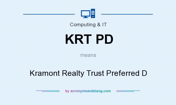What does KRT PD mean? It stands for Kramont Realty Trust Preferred D