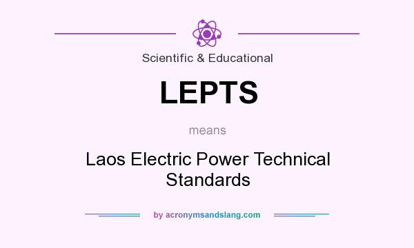 What does LEPTS mean? It stands for Laos Electric Power Technical Standards
