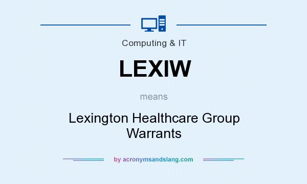 What does LEXIW mean? It stands for Lexington Healthcare Group Warrants