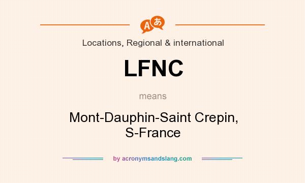 What does LFNC mean? It stands for Mont-Dauphin-Saint Crepin, S-France