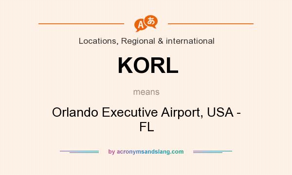 What does KORL mean? It stands for Orlando Executive Airport, USA - FL