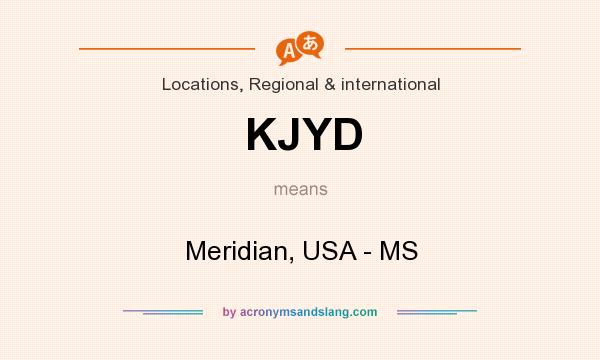 What does KJYD mean? It stands for Meridian, USA - MS