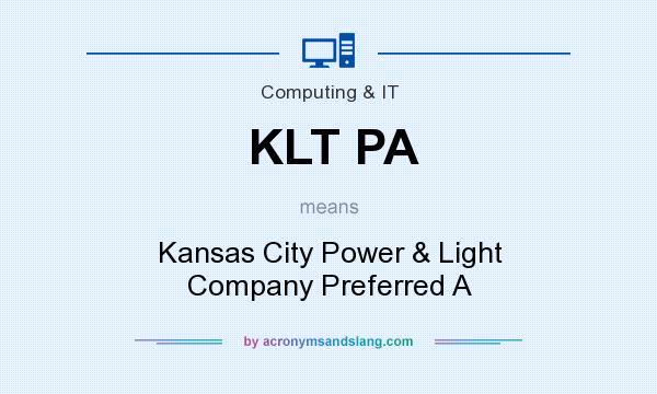 What does KLT PA mean? It stands for Kansas City Power & Light Company Preferred A