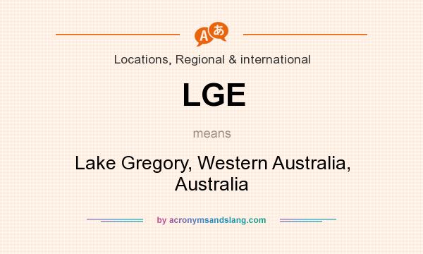 What does LGE mean? It stands for Lake Gregory, Western Australia, Australia