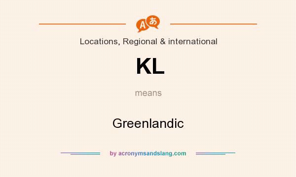 What does KL mean? It stands for Greenlandic