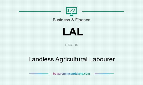 What does LAL mean? It stands for Landless Agricultural Labourer