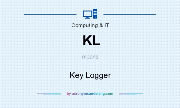 What does KL mean? It stands for Key Logger