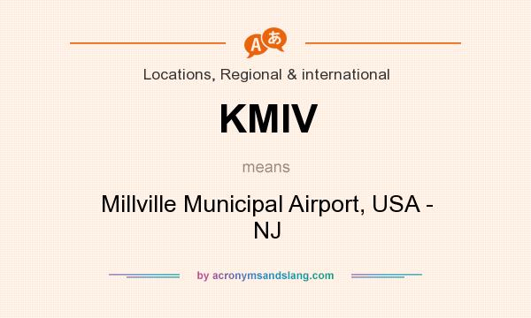 What does KMIV mean? It stands for Millville Municipal Airport, USA - NJ