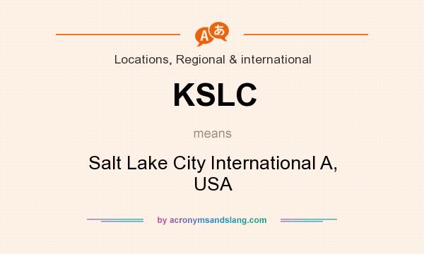What does KSLC mean? It stands for Salt Lake City International A, USA