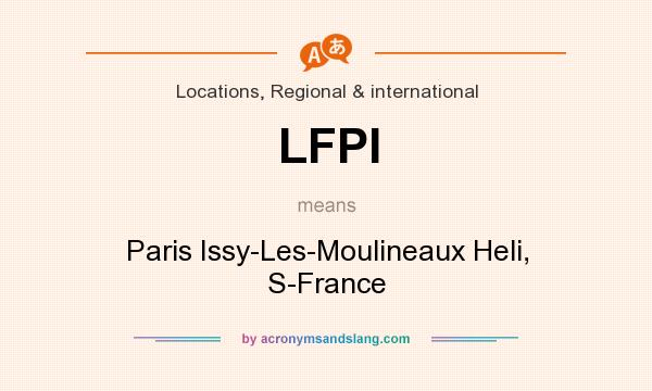 What does LFPI mean? It stands for Paris Issy-Les-Moulineaux Heli, S-France