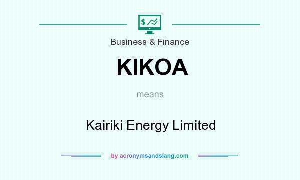 What does KIKOA mean? It stands for Kairiki Energy Limited