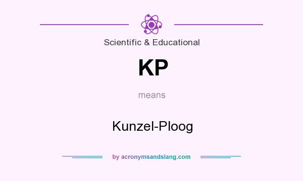 What does KP mean? It stands for Kunzel-Ploog