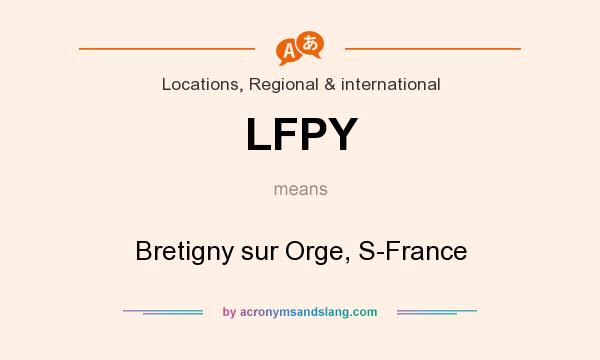 What does LFPY mean? It stands for Bretigny sur Orge, S-France